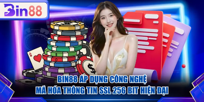 BIN88 áp dụng công nghệ mã hóa thông tin SSL 256 bit hiện đại