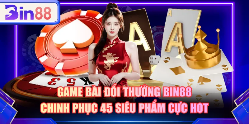 Game bài đổi thưởng