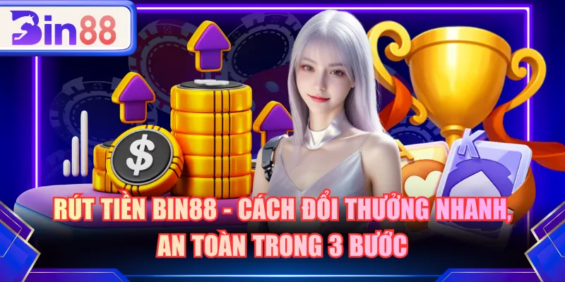 Rút tiền BIN88
