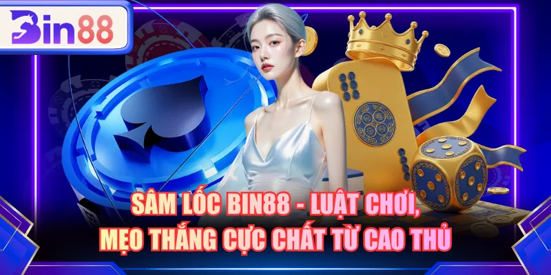 Sâm Lốc BIN88